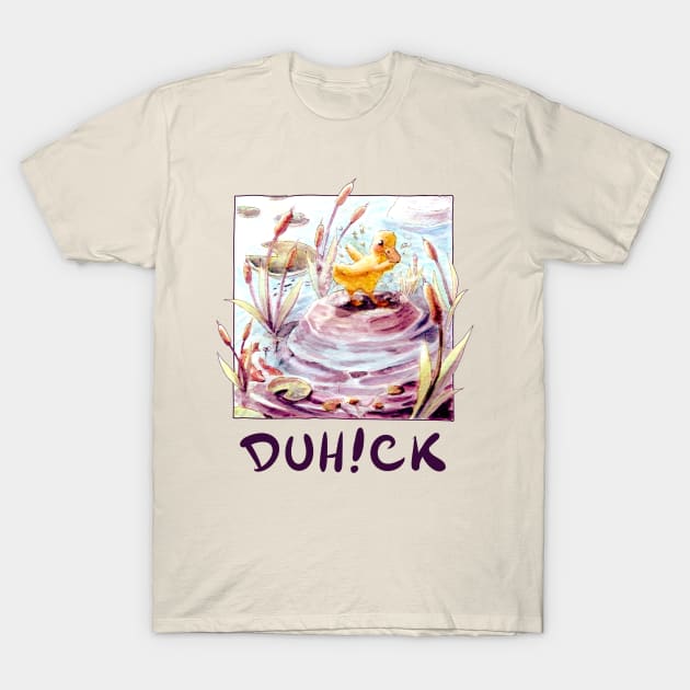 Duh!ck Cute Duck V.1 T-Shirt by ClaudiaRinaldi